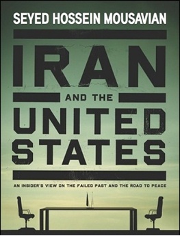 تحلیل موسویان از روابط ایران و آمریکا در کتاب جدید خود